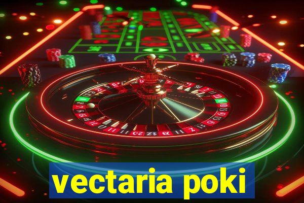 vectaria poki